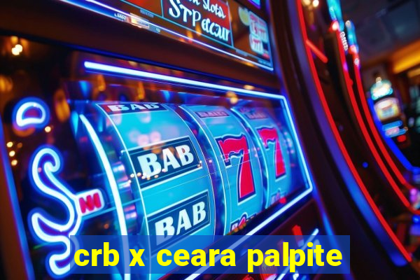 crb x ceara palpite