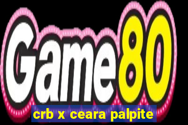 crb x ceara palpite