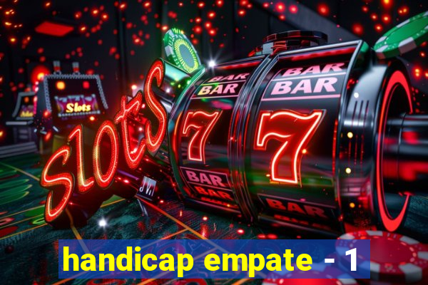 handicap empate - 1