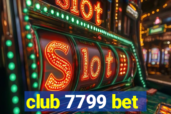 club 7799 bet