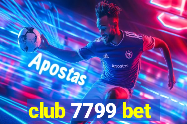 club 7799 bet