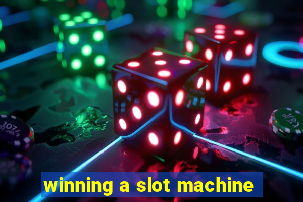 winning a slot machine