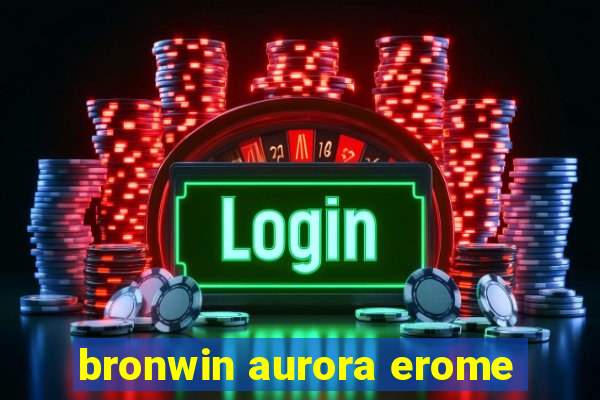 bronwin aurora erome