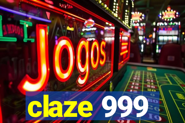 claze 999