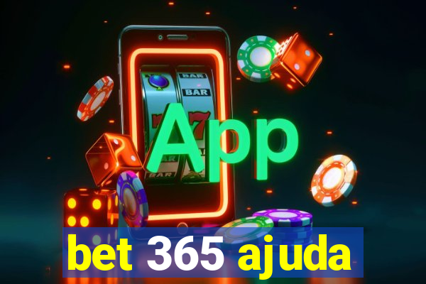 bet 365 ajuda