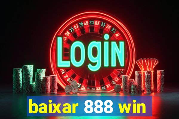 baixar 888 win