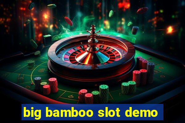 big bamboo slot demo