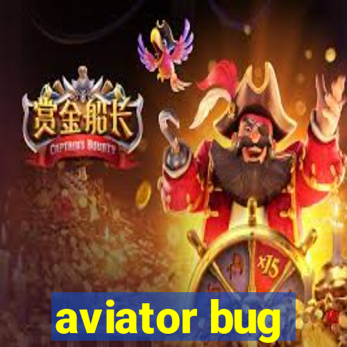 aviator bug