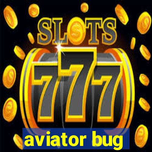 aviator bug