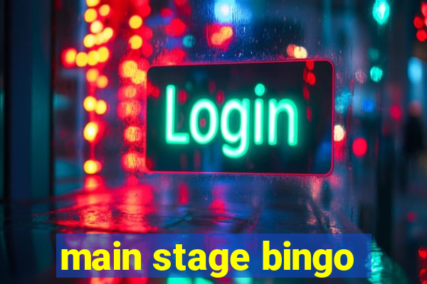 main stage bingo