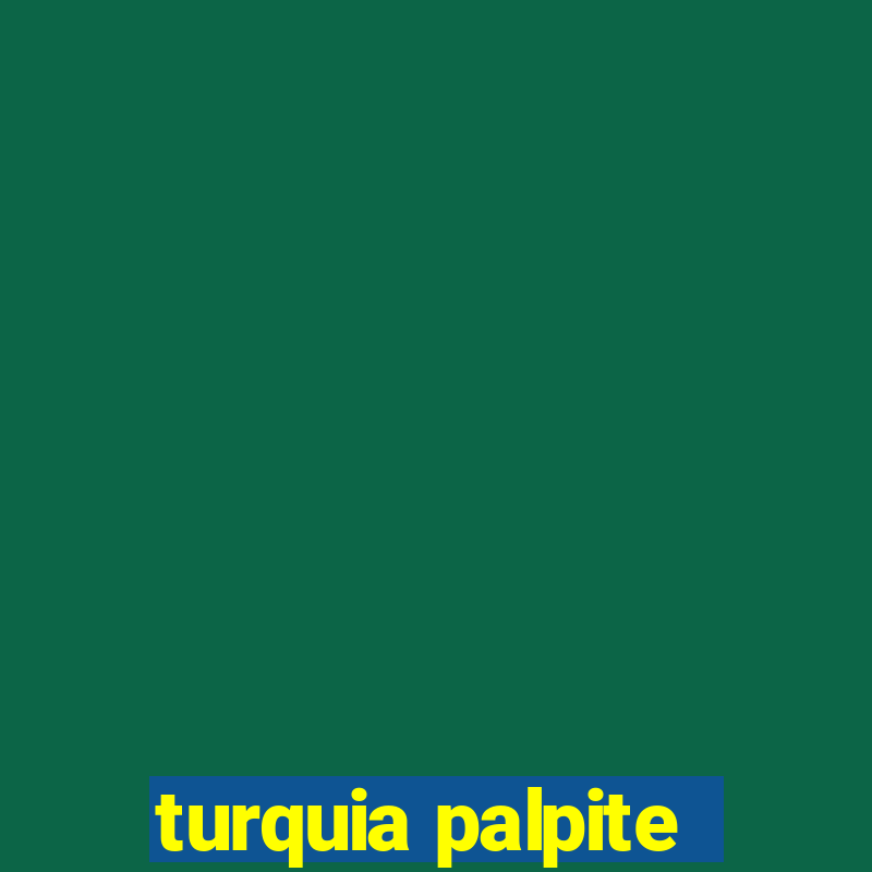 turquia palpite