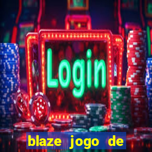 blaze jogo de aposta app