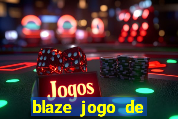 blaze jogo de aposta app