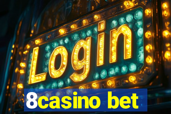 8casino bet