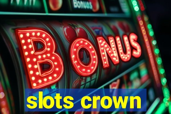 slots crown