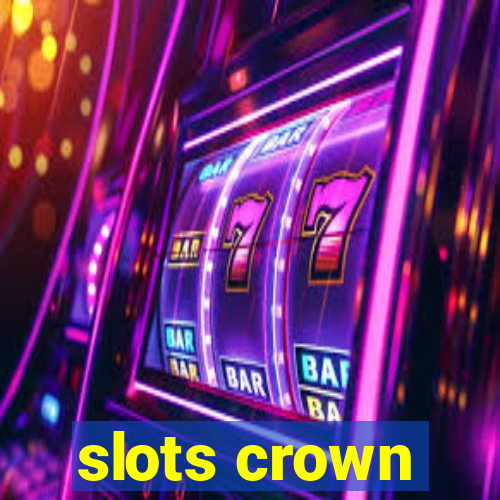 slots crown