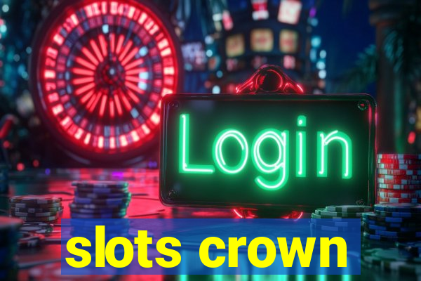 slots crown