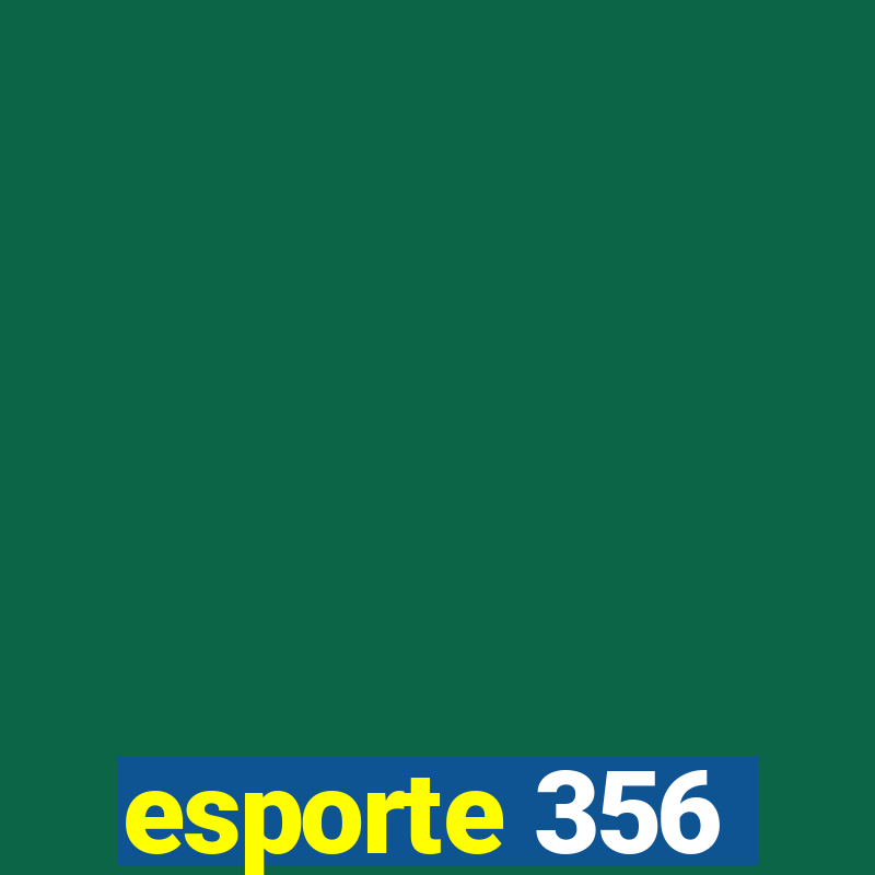 esporte 356