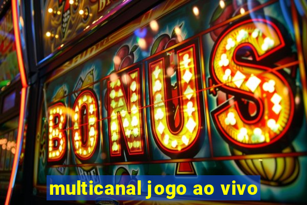 multicanal jogo ao vivo