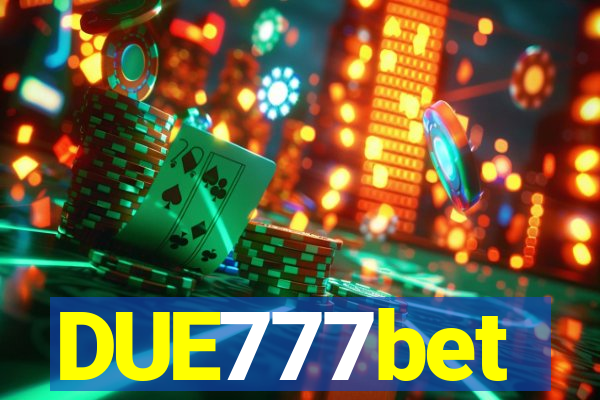 DUE777bet