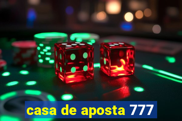 casa de aposta 777