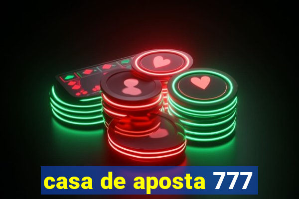 casa de aposta 777