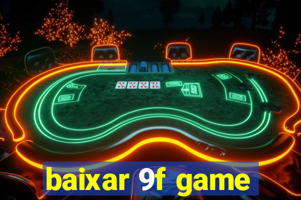 baixar 9f game