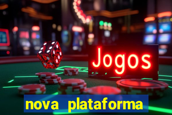 nova plataforma jogo do tigre