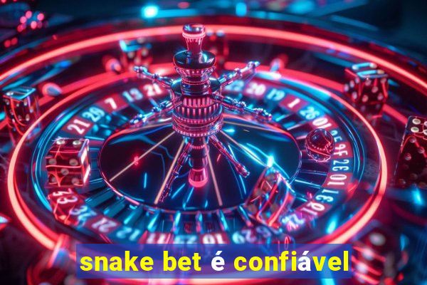 snake bet é confiável