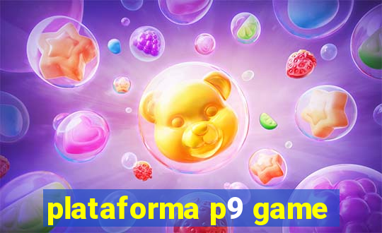 plataforma p9 game