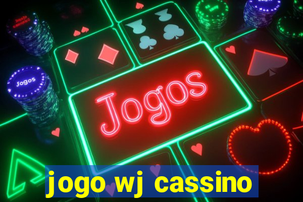 jogo wj cassino