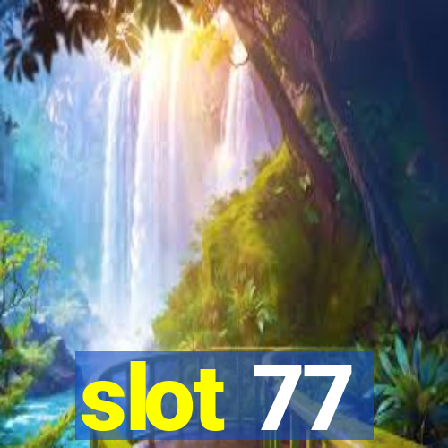 slot 77