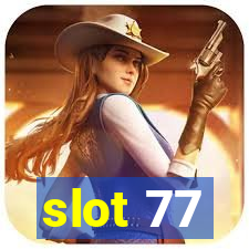 slot 77