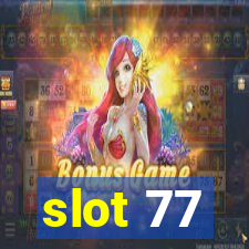 slot 77