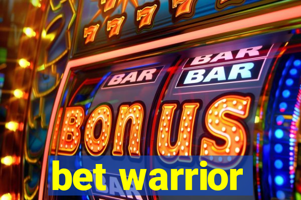 bet warrior