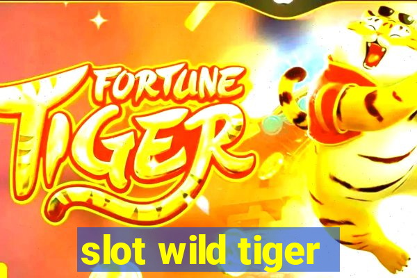 slot wild tiger