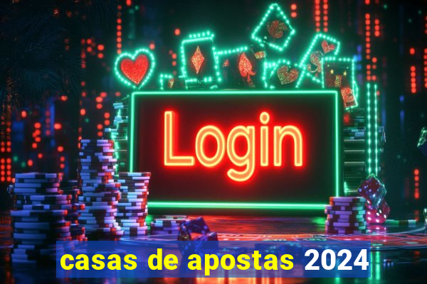 casas de apostas 2024