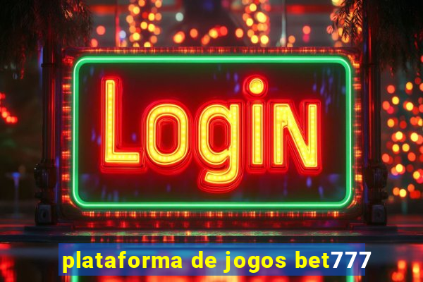 plataforma de jogos bet777