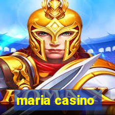 maria casino