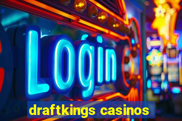 draftkings casinos