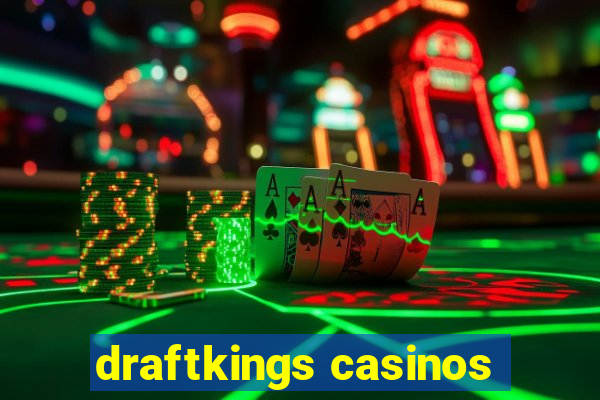 draftkings casinos