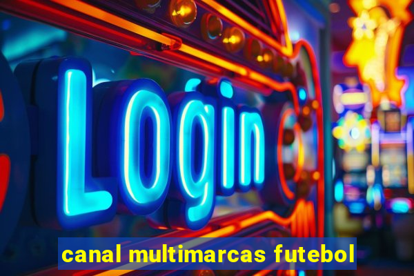 canal multimarcas futebol