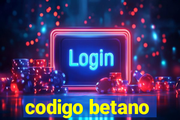 codigo betano