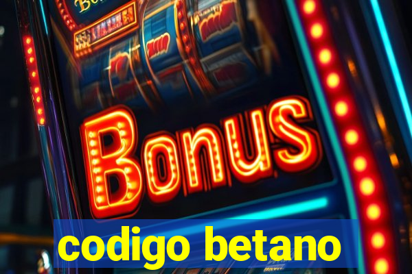 codigo betano