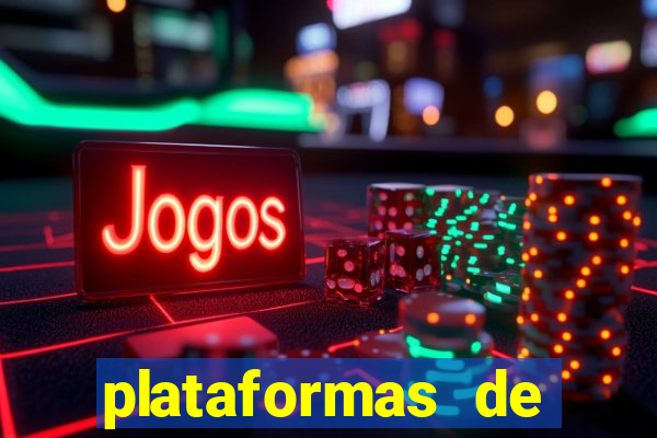 plataformas de jogos de apostas