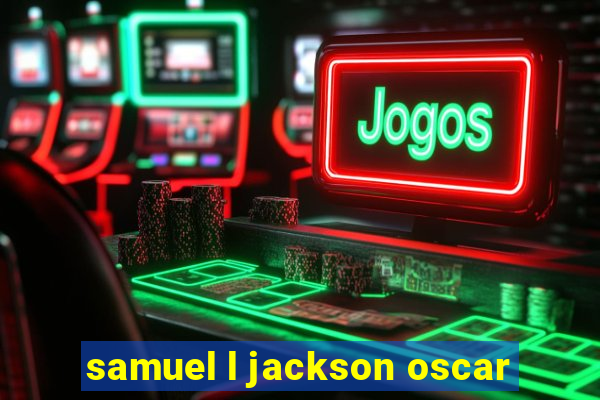 samuel l jackson oscar