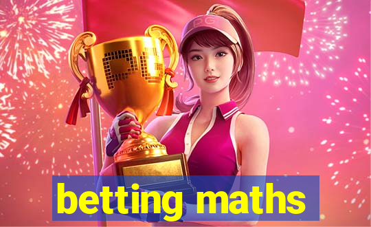 betting maths