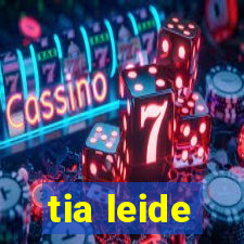 tia leide