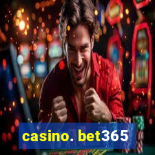 casino. bet365