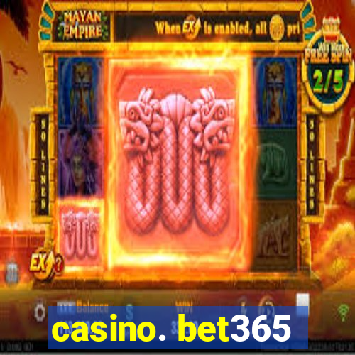 casino. bet365